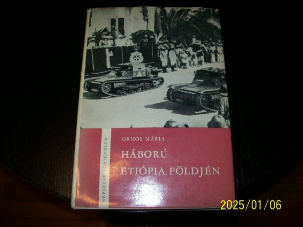 Ormos Mária:Háború Etiópia földjén 1935-1936 (Népszerű történelem)