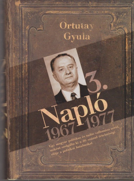 Ortutay Gyula: Napl 3. (1967-1977)