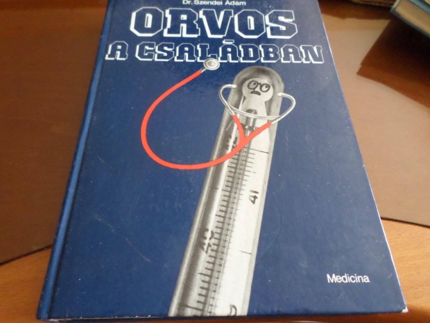 Orvos a csaldban Dr. Szendei dm, 1988 Szakknyv Retro!