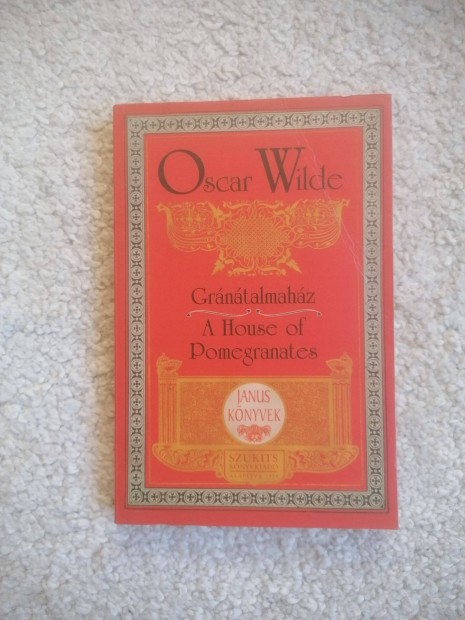 Oscar Wilde: Grntalmahz / A House of Pomegranates