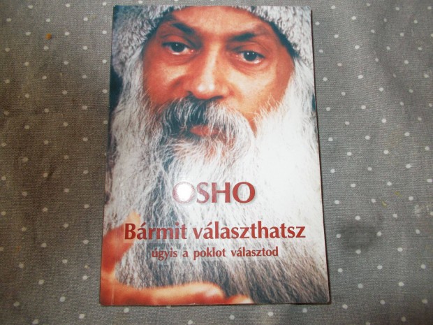 Osho Brmit vlaszthatsz