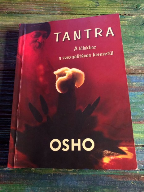 Osho Tantra a llekhez a szexualitson keresztl