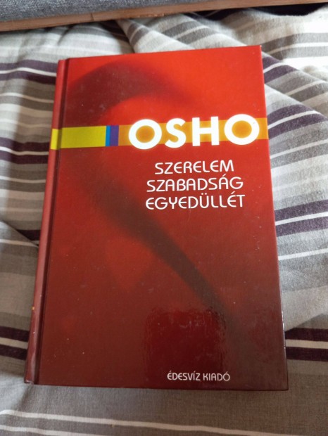 Osho: Szerelem, szabadsg, egyedllt