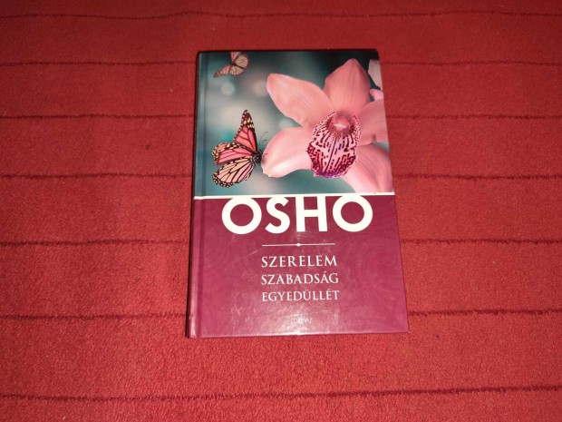 Osho: Szerelem, szabadsg, egyedllt