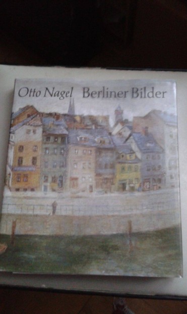 Otto Nagel: Berliner Bilder, nmet nyelv festmnyalbum
