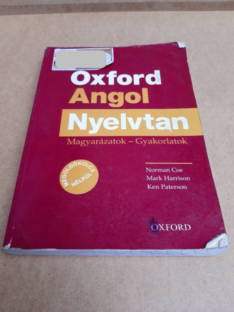 Oxford Angol Nyelvtan - Magyarzatok - Gyakorlatok