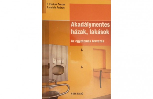 P.Farkas Zsuzsa-Pandula András - Akadálymentes házak, lakások (új)