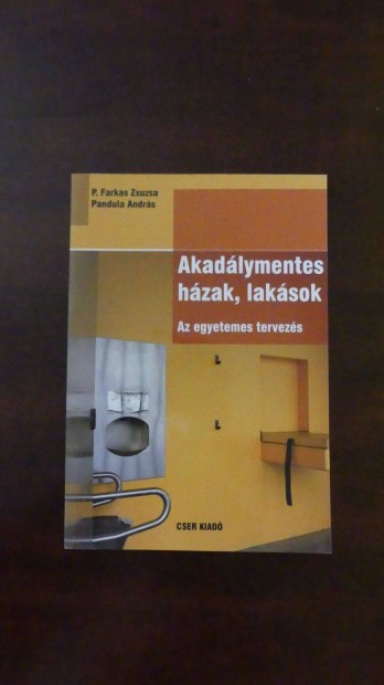 P. Farkas Zsuzsa - Pandula Andrs: Akadlymentes hzak, laksok knyv