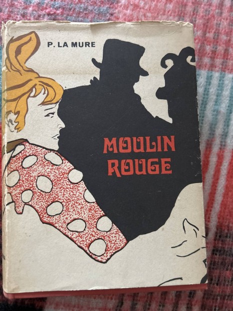 P. La Mre: Moulin Rouge