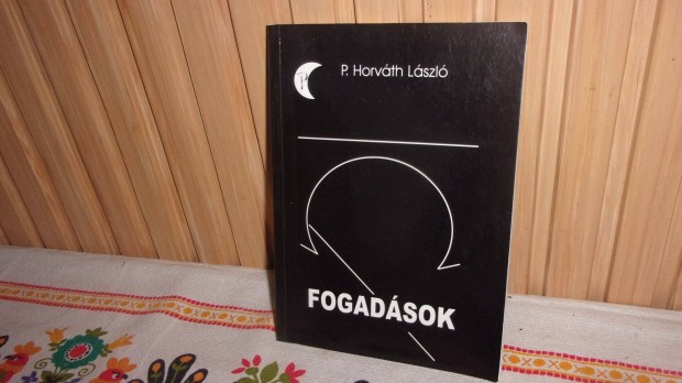 P . Horvth Lszl Fogadsok