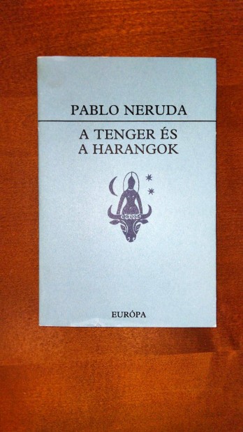 Pablo Neruda : A tenger s a harangok