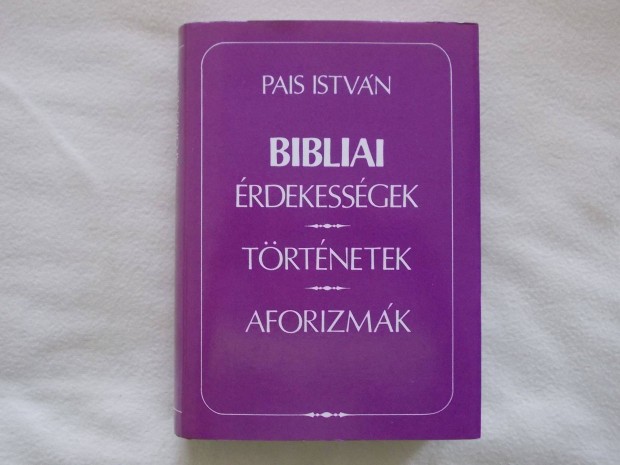 Pais Istvn: Bibliai rdekessgek, knyv elad 1000 Ft