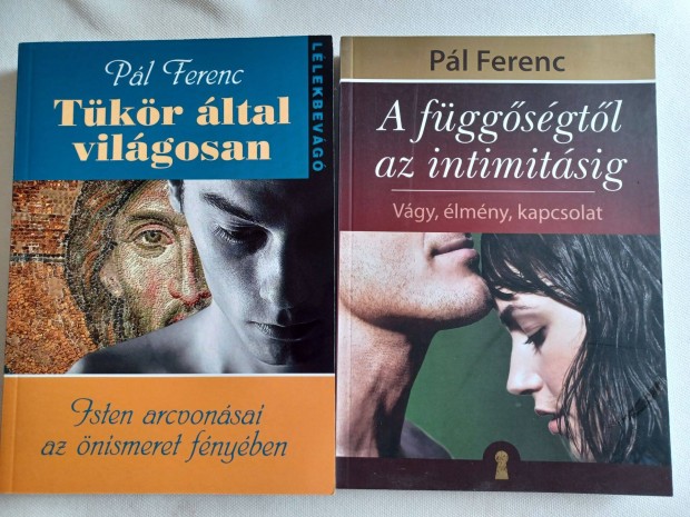 Pl Ferenc 2knyve: Tkr ltal vilgosan&A fggsgtl az intimitsig