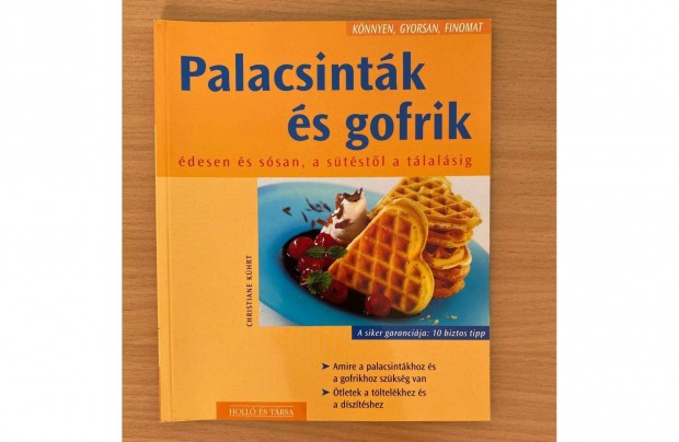 Palacsintk s gofrik (Knnyen, gyorsan, finomat)