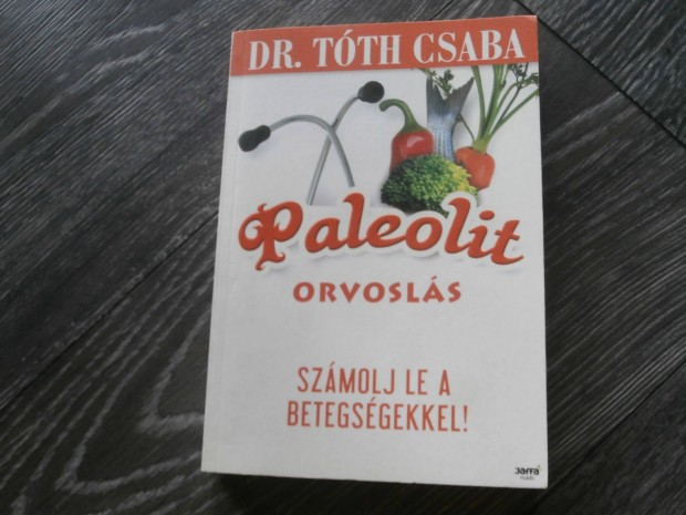 Paleolit orvosls - Dr. Tth Csaba