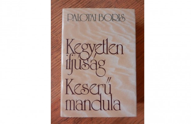 Palotai Boris - Kegyetlen ifjúság, Keserű mandula