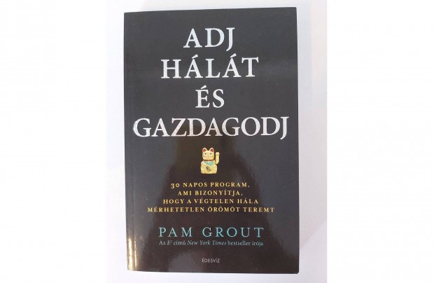 Pam Grout: Adj hlt s gazdagodj