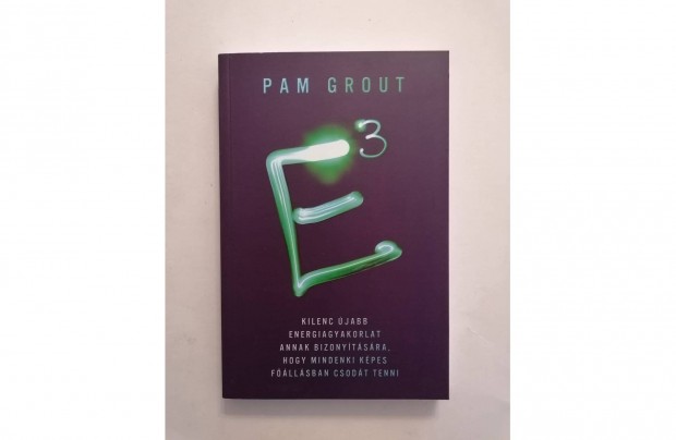 Pam Grout: E