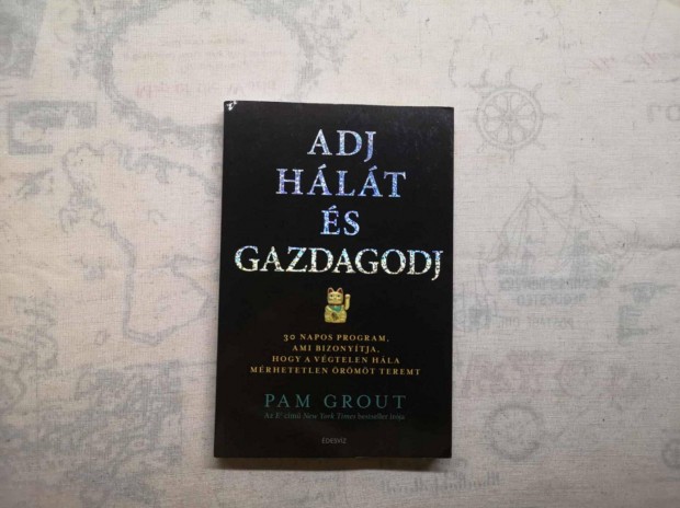 Pam Grout - Adj hlt s gazdagodj