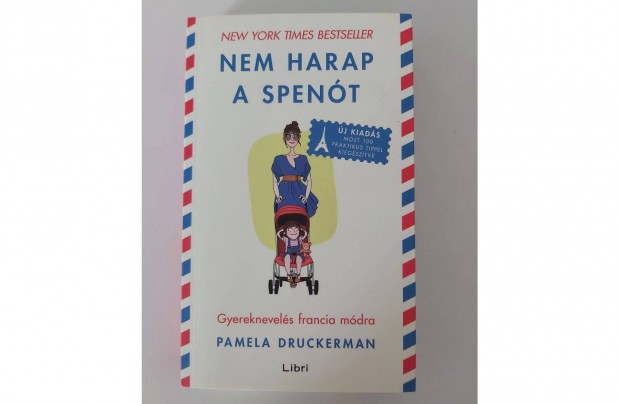 Pamela Druckerman: Nem harap a spent