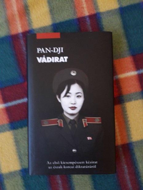 Pan-dji: Vádirat Az első kicsempészett kézirat az észak-koreai diktatú