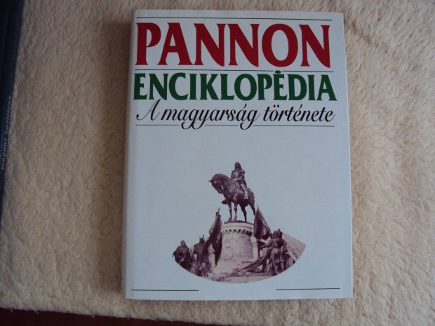 Pannon Enciklopdia: A magyarsg trtnete