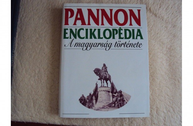 Pannon Enciklopdia: A magyarsg trtnete