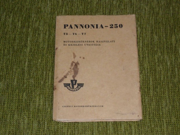 Pannonia - 250 T5 - T6 - T7 motorok hasznlati s kezelsi utastsa