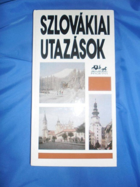 Panorama tiknyvek sorozat : Szlovkiai utazsok