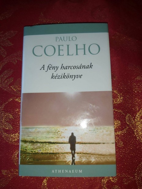 Paolo Coelho : A fény harcosának kézikönyve