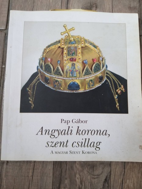 Papa Gbor, Angyali korona,szent csillag