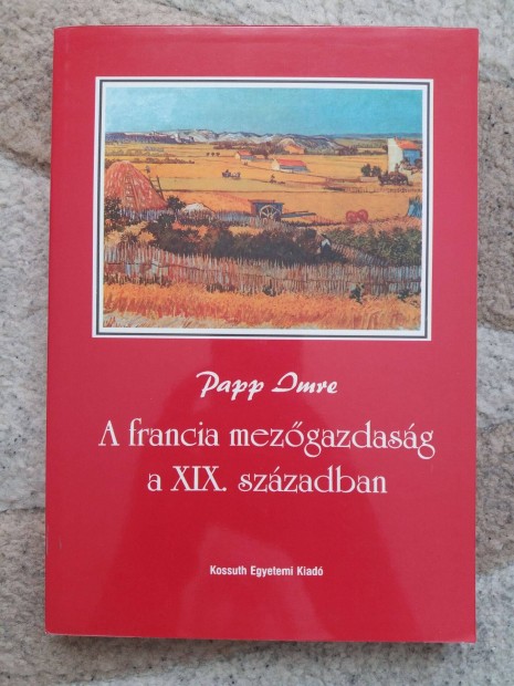 Papp Imre: A francia mezgazdasg a XIX. szzadban