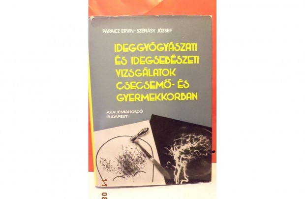 Paraicz Ervin - Sznsy Jzsef : Idegsebszeti vizsglatok