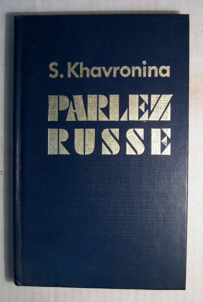 Parlez Russe (S. Khavronina) 1982 (Orosz-Francia) Nyelvknyv