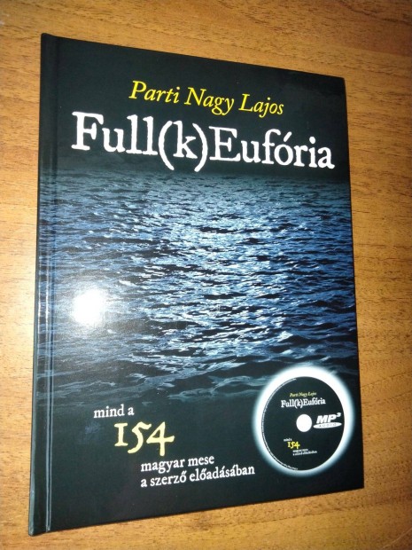 Parti Nagy Lajos : Full(k) Eufória