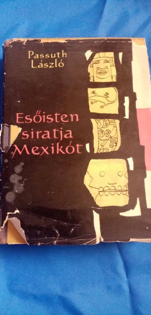 Passuth Lszl : Esisten siratja Mexikt ( 1965)