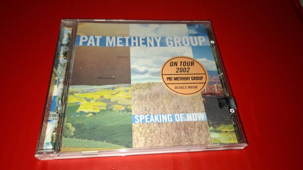 Pat Metheny Group Speaking of now Jazz Cd 2002