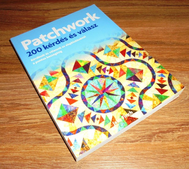 Patchwork - 200 krds s vlasz - Krdsek s vlaszok az alapblokkok