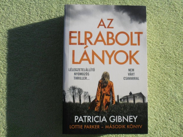 Patricia Gibney: Az elrabolt lnyok