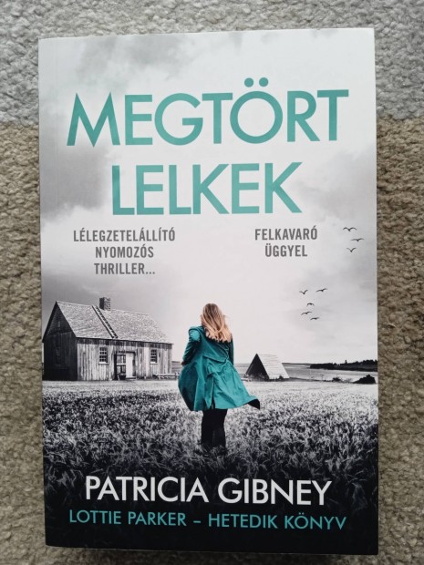 Patricia Gibney: Megtrt lelkek - Lotti Parker 7