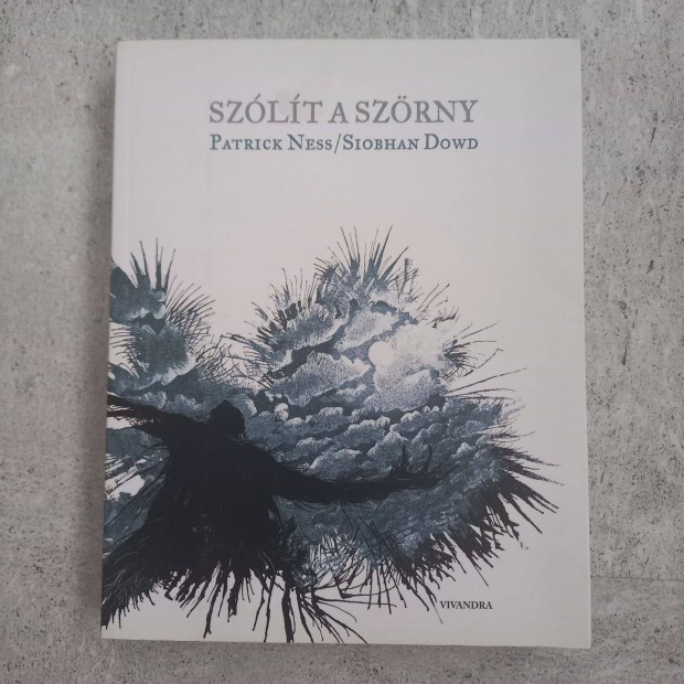 Patrick Ness/Siobhan Dowd: Szlt a szrny