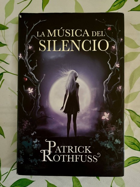 Patrick Rothfuss: La msica del silencio spanyol knyv