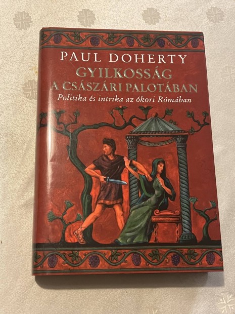 Paul Doherty: Gyilkossg a csszri palotban jszer 