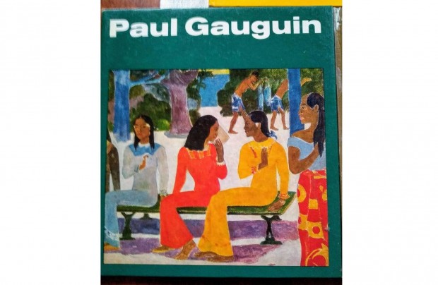 Paul Gauguin Kuno Mittelstadt Corvina Kiad, 1976