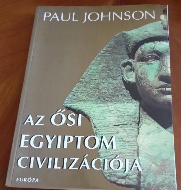 Paul Johnson: Az si Egyiptom civilizcija