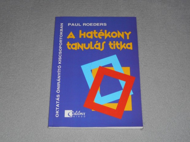 Paul Roeders - A hatkony tanuls titka