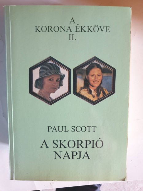 Paul Scott - A skorpi napja / A korona kkve II.ktet
