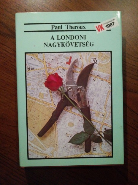 Paul Theroux - A londoni nagykvetsg