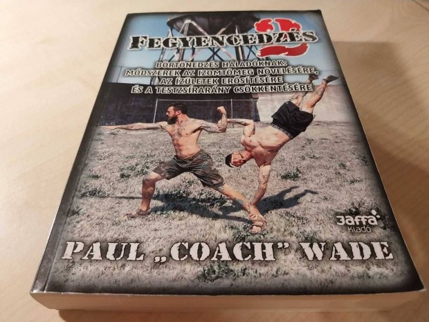 Paul "Coach" Wade - Fegyencedzs 2. - Brtnedzs haladknak