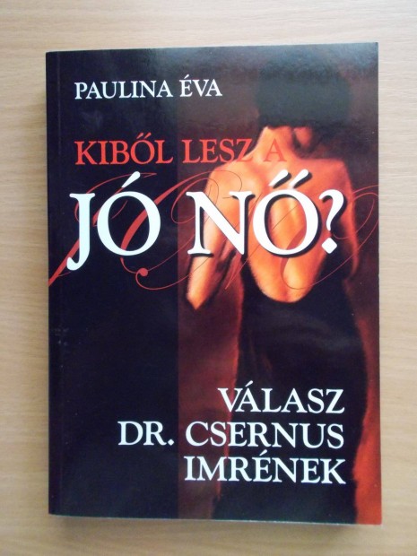 Paulina va: Kibl lesz j n? Vlasz Dr. Csernus Imrnek